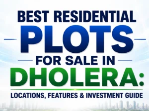 Best Residential Plots for Sale in Dholera
